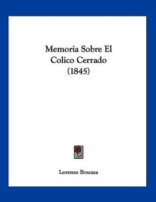 Memoria Sobre El Colico Cerrado (1845)