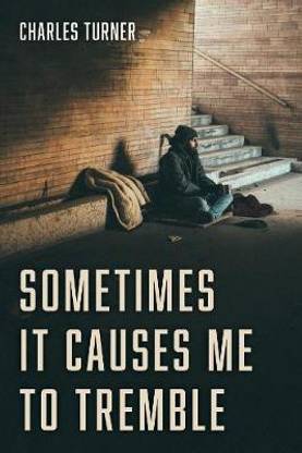Sometimes It Causes Me to Tremble