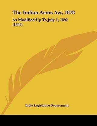 The Indian Arms Act, 1878