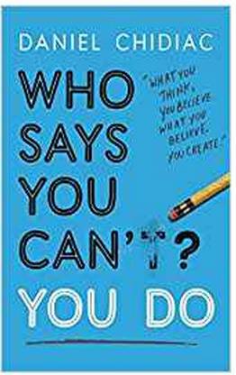 Who Says You Can’t? You Do