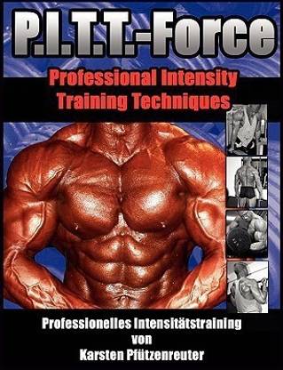 PITT-Force Professional Intensity Training Techniques