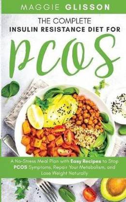 The Complete Insulin Resistance Diet for PCOS