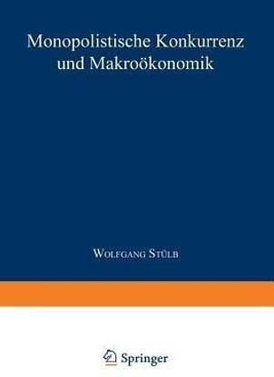 Monopolistische Konkurrenz und Makrooekonomik