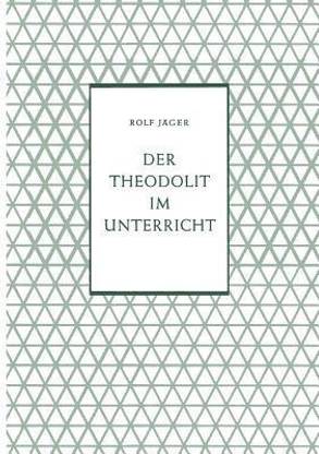 Der Theodolit im Unterricht