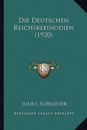 Die Deutschen Reichskleinodien (1920)