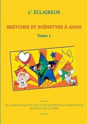 Sketches Et Scenettes A Gogo