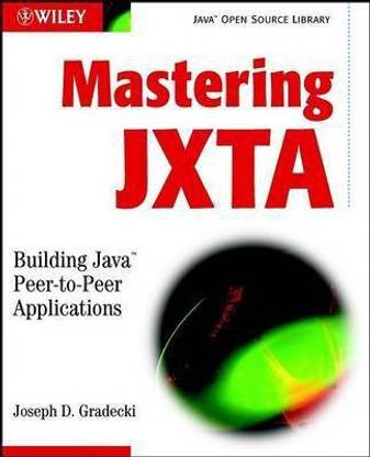 Mastering JXTA