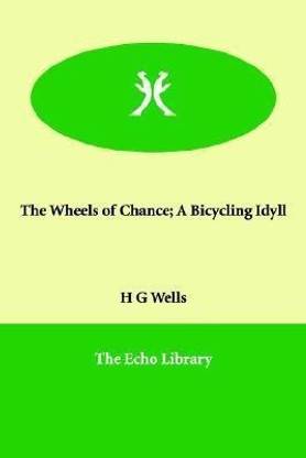 The Wheels of Chance; A Bicycling Idyll
