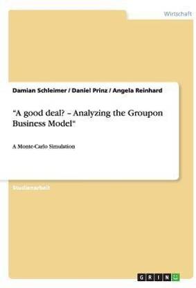 "A good deal? - Analyzing the Groupon Business Model"