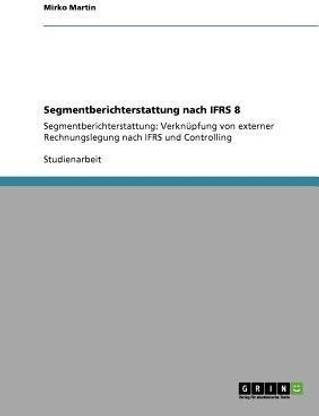 Segmentberichterstattung nach IFRS 8