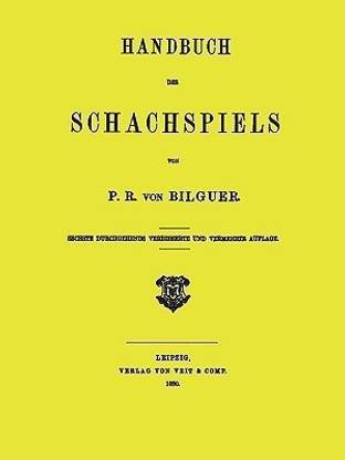 Handbuch Des Schachspiels Von P. R. Von Bilguer