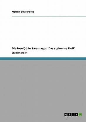Die Insel(n) in Saramagos 'Das steinerne Floss'