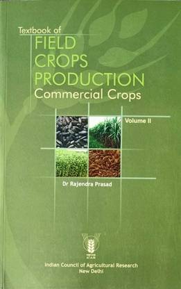 Textbook Of Field Crops Production : Commercial Crops Vol. II