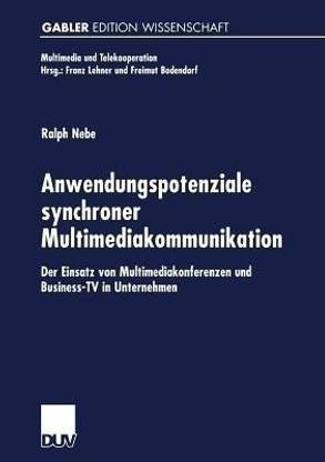 Anwendungspotenziale synchroner Multimediakommunikation