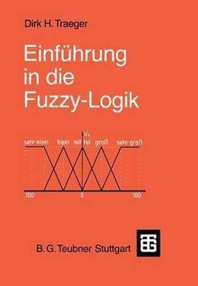 Einfuehrung in die Fuzzy-Logik