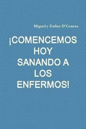 !Comencemos Hoy Sanando a Los Enfermos!