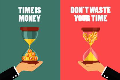 Time is Money, Do Not Waste Your Time Poster || Quote Poster || Motivational Poster Paper Print