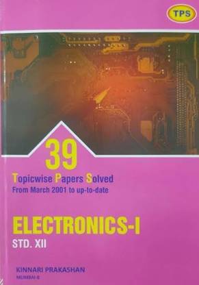 TPS Electronics-I 39 Topicwise Paper Solved For Std.12th
