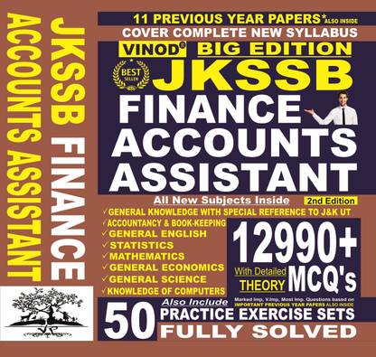JKSSB FINANCE ACCOUNTS ASSISTANT (2nd BIG EDITION) (12,990+ MCQ WITH DETAILED THEORY) COVER COMPLETE SYLLABUS (Also Include 50 PRACTICE EXERCISE SETS And 11 PREVIOUS Year Papers) FULLY SOLVED