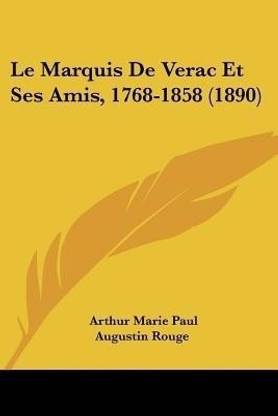 Le Marquis De Verac Et Ses Amis, 1768-1858 (1890)