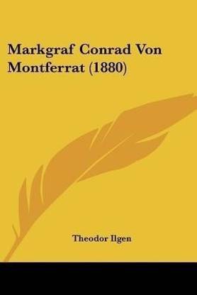 Markgraf Conrad Von Montferrat (1880)