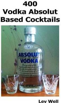 400 Vodka Absolut Based Cocktails