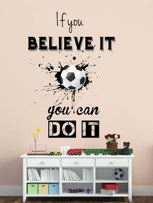 WALLSTICK 80 cm If You Believe IT You Can Do It Removable Sticker