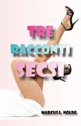 Tre racconti secsi