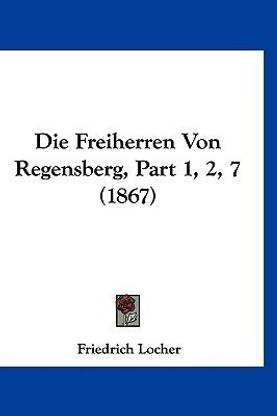 Die Freiherren Von Regensberg, Part 1, 2, 7 (1867)