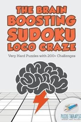 The Brain Boosting Sudoku Loco Craze Very Hard Puzzles with 200+ Challenges