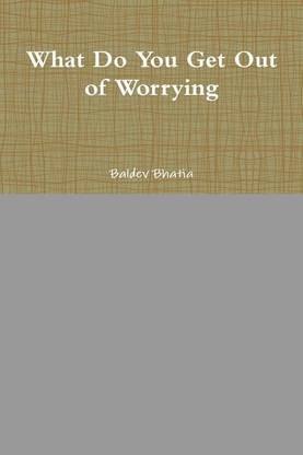 What Do You Get Out of Worrying
