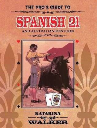 The Pro's Guide to Spanish 21 and Australian Pontoon