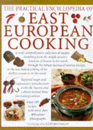 The Practical Encyclopedia of East European Cooking