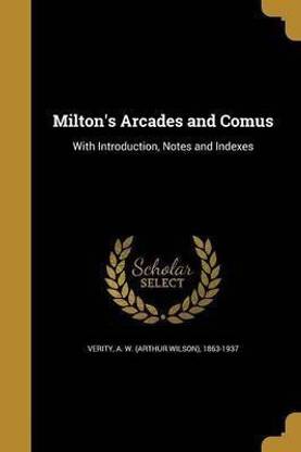 Milton's Arcades and Comus