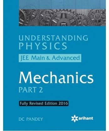 Understanding Physics for JEE Main & Advanced Mechanics: Part 2