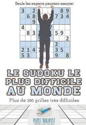 Le Sudoku le plus difficile au monde Seuls les experts peuvent essayer Plus de 200 grilles tres difficiles