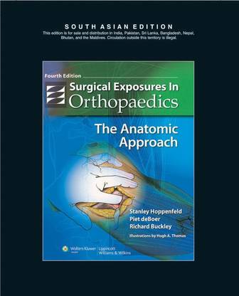Surgical Exposures in Orthopaedics  - The Anatomic Approach