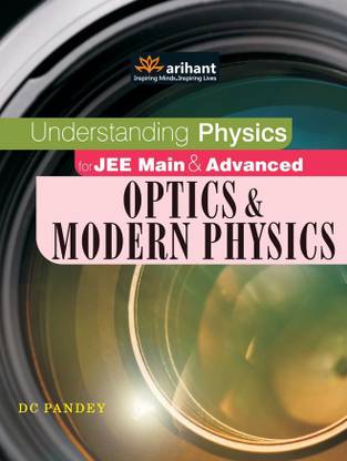 Understanding Physics for JEE Main & Advanced Optics and Modern Physics