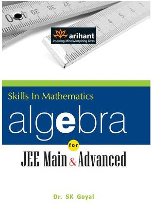 Skills in Mathematics Algebra for JEE Main & Advanced