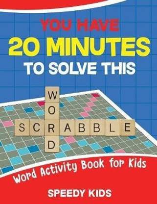 You Have 20 Minutes to Solve This Word Scrabble! Word Activity Book for Kids