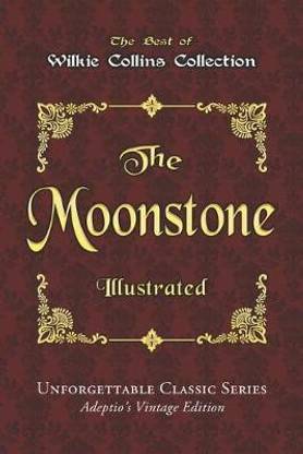 Wilkie Collins Collection - The Moonstone - Illustrated