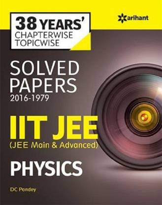 38 Years'' Chapterwise Solved Papers (2016-1979) IIT JEE Physics