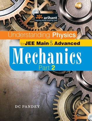 Understanding Physics for JEE Main & Advanced Mechanics: Part 2
