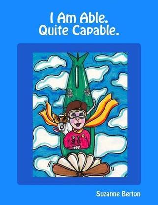 I Am Able. Quite Capable.