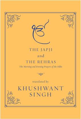 Japji and the Rehras  - The Morning and Evening Prayers of the Sikhs