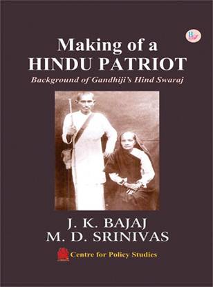 Making of a HINDU PATRIOT(Background of Gandhiji's Hind Swaraj)