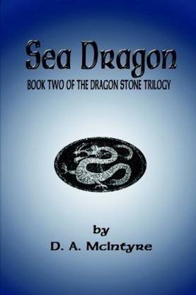 Sea Dragon - Book Two of the Dragon Stone Trilogy