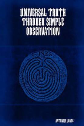 Universal Truth Through Simple Observation