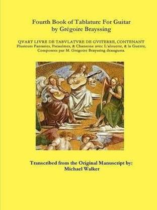 Fourth Book of Tablature for Guitar by Gregoire Brayssing