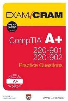 CompTIA A+ 220-901 and 220-902 Practice Questions Exam Cram